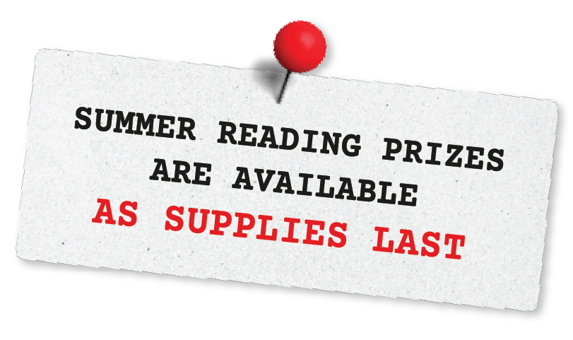 Summer Reading Prizes Available As Supplies Last