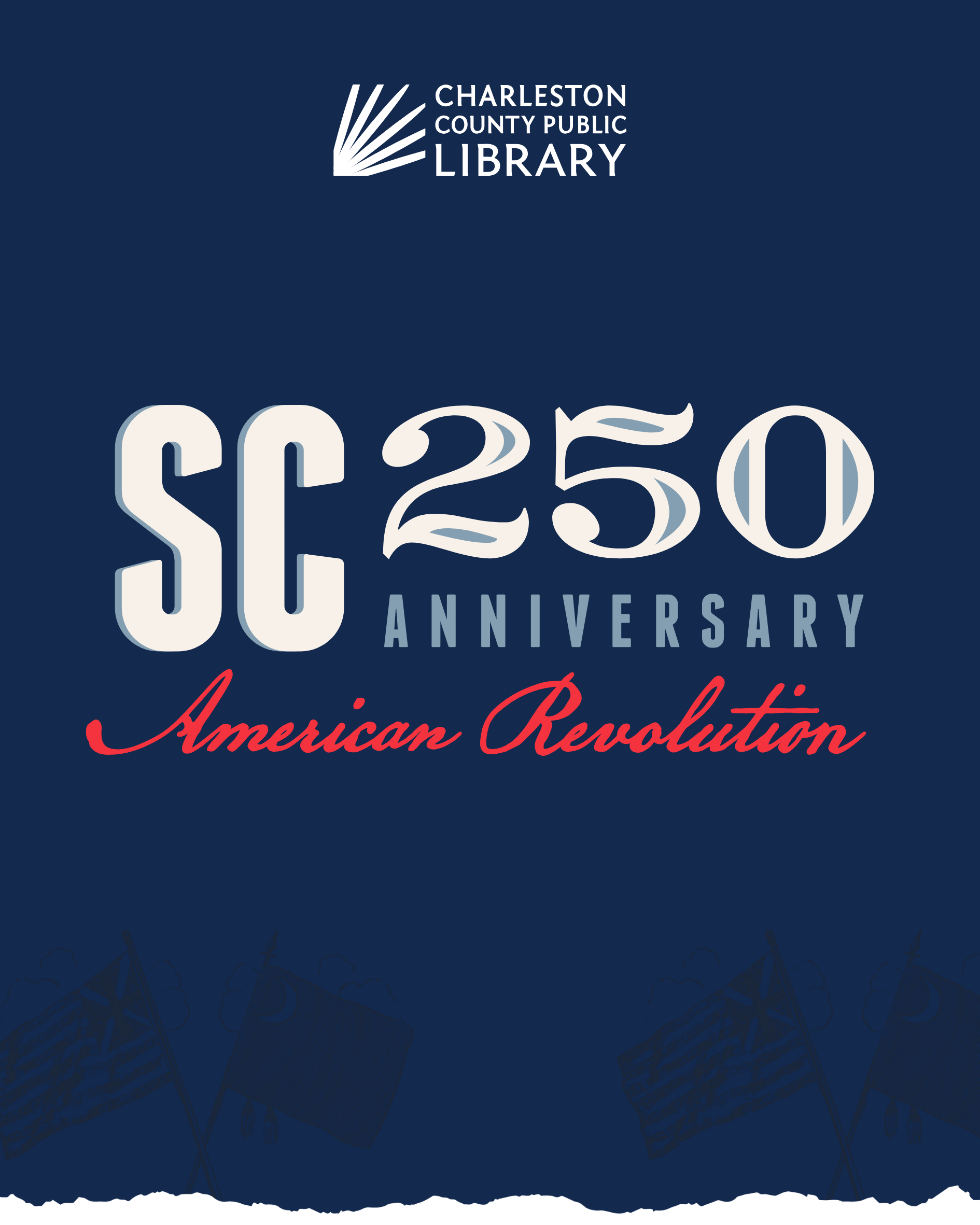 Join Charleston County Public Library in commemorating the 250th anniversary of the American Revolution. 