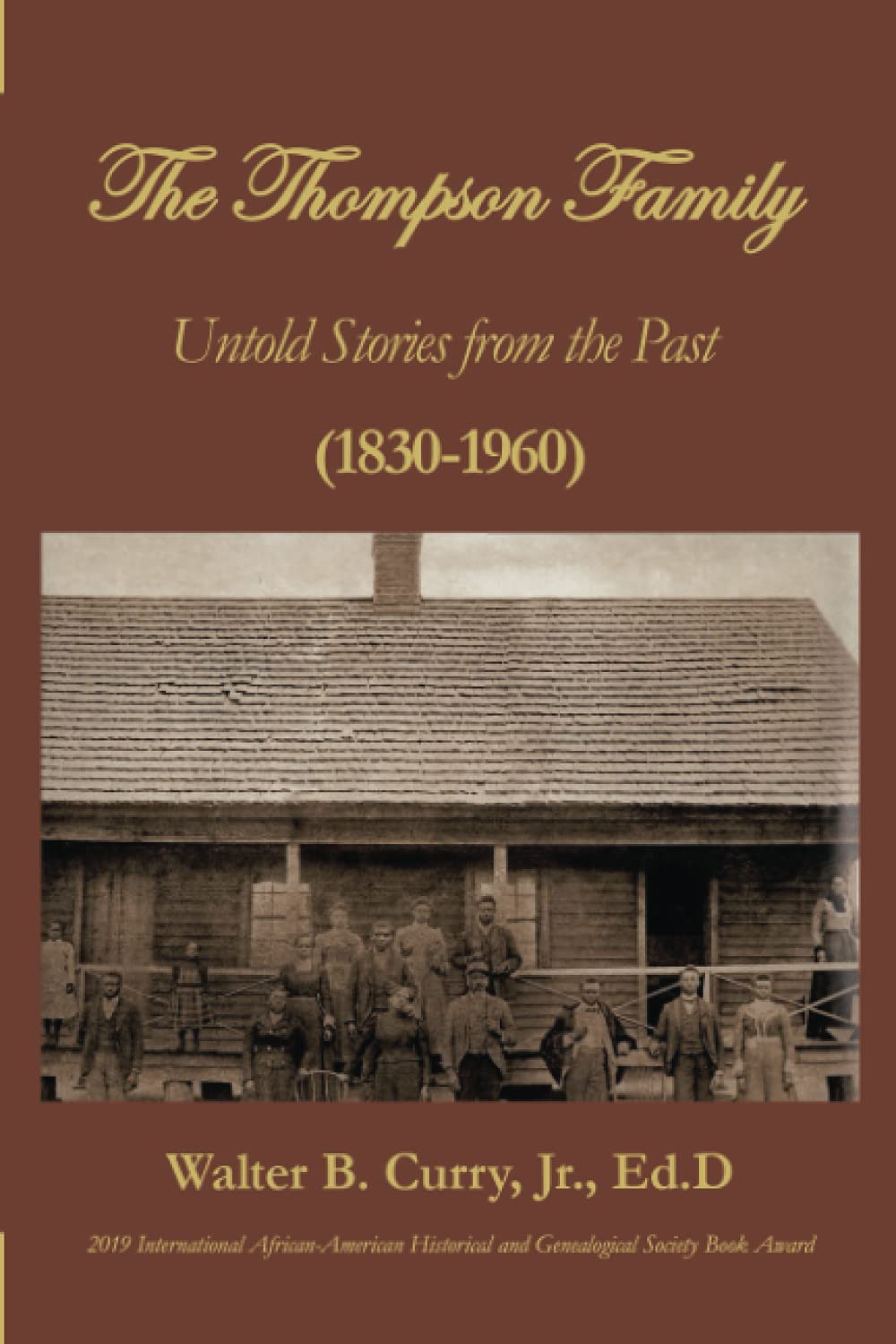 The Thompson Family: Untold Stories from the Past (1830-1960)