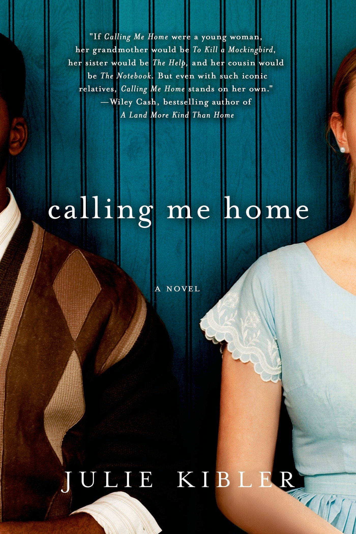 Calling Me Home by Julie Kibler