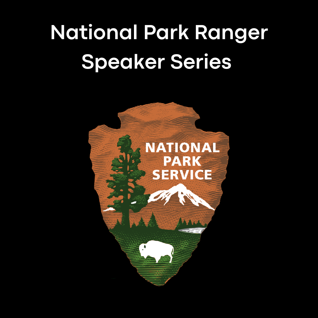 National Park Ranger Speaker Series 