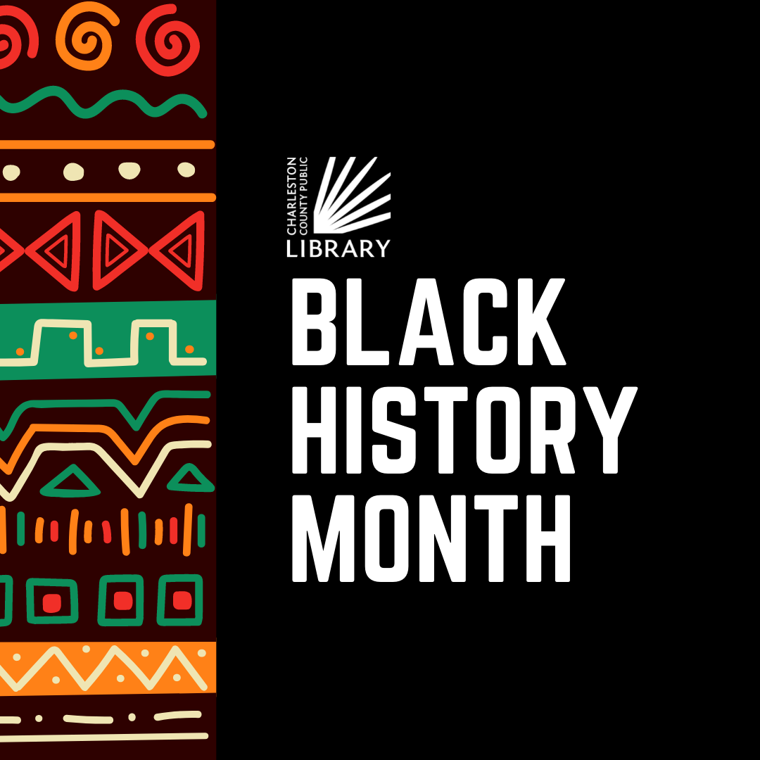 Celebrate Black History Month with the Charleston County Public Library