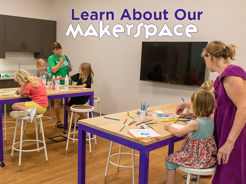 Learn About Our Makerspace
