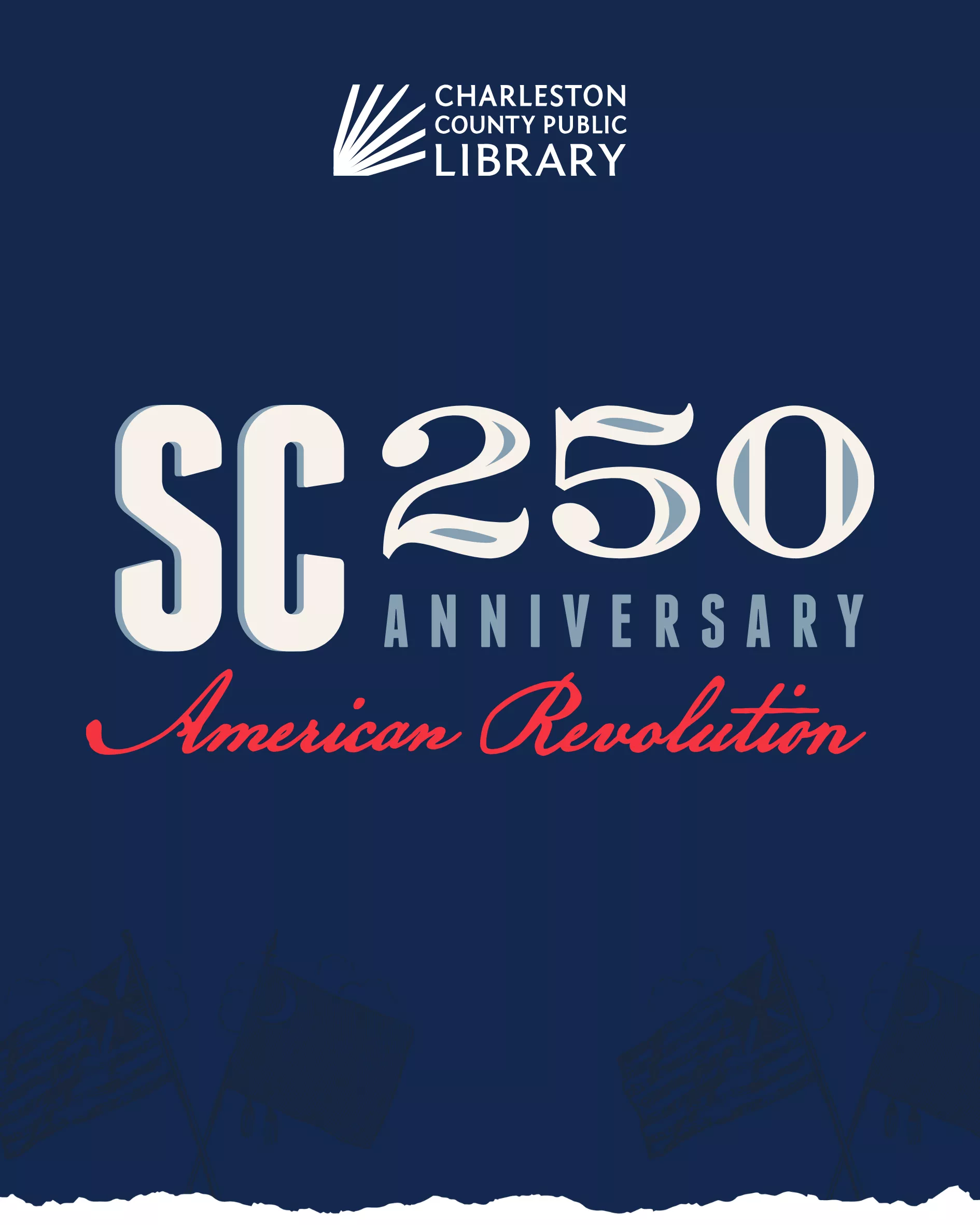 Join Charleston County Public Library in commemorating the 250th anniversary of the American Revolution. 